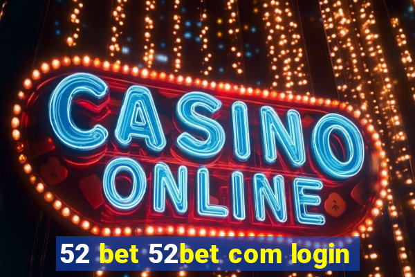 52 bet 52bet com login